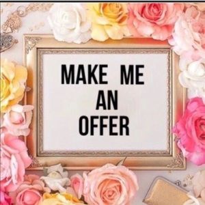 I accept all reasonable offers!